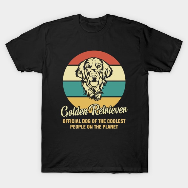 Funny Golden Retriever Dog Vintage Retro T-Shirt Gift Official Dog Of The Coolest People On The Planet T-Shirt by BilieOcean